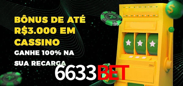 6633bet melhor bônus de depósito